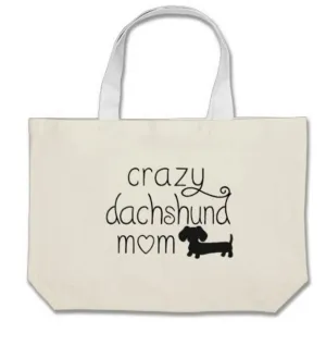 Crazy Dachshund Mom Tote Bags