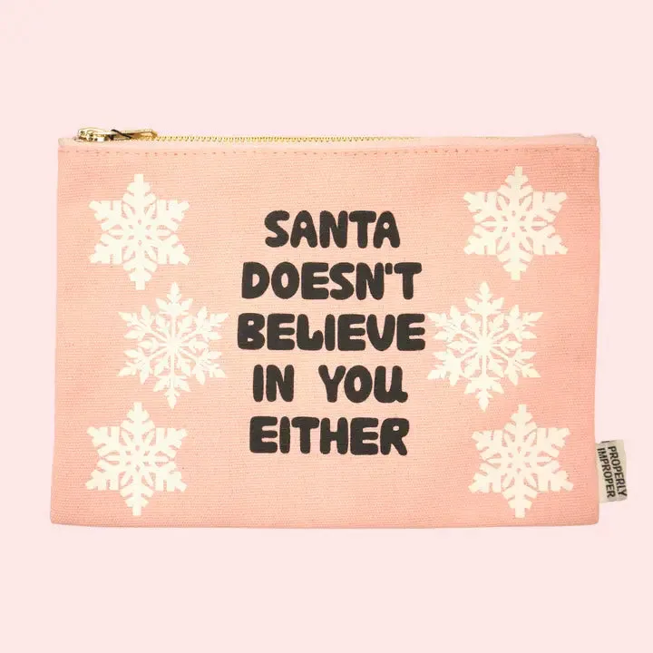 Santa Doesn't Believe in You Either Canvas Pouch
