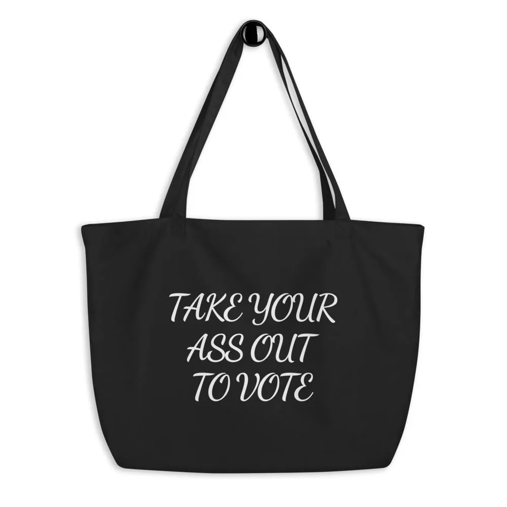 Take Out To Vote - Bold Script - Large organic tote bag